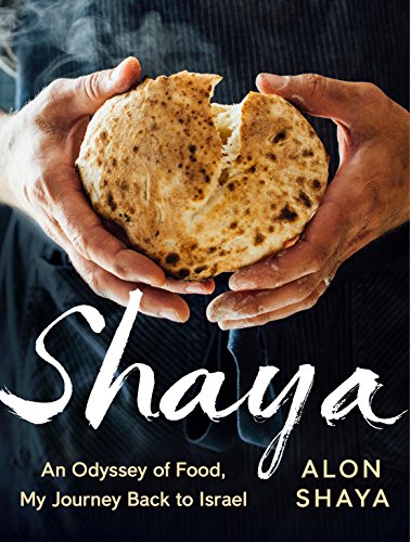 Book Cover Shaya: An Odyssey of Food, My Journey Back to Israel