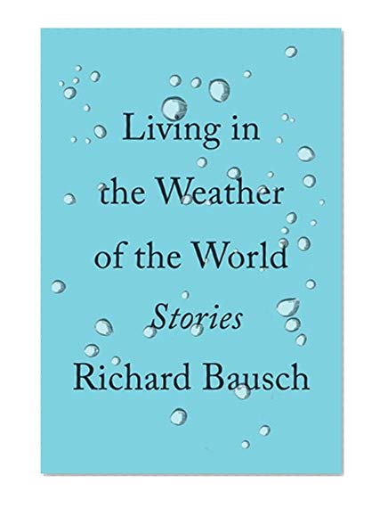 Living in the Weather of the World: Stories