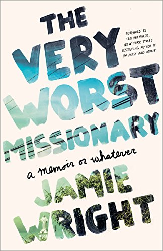Book Cover The Very Worst Missionary: A Memoir or Whatever