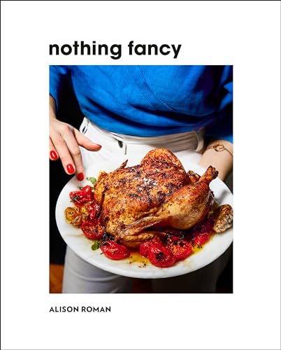 Book Cover Nothing Fancy: The Art of Having People Over: A Cookbook