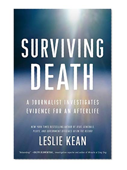 Book Cover Surviving Death: A Journalist Investigates Evidence for an Afterlife