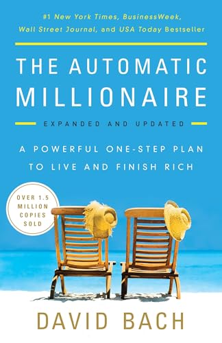 Book Cover The Automatic Millionaire, Expanded and Updated: A Powerful One-Step Plan to Live and Finish Rich