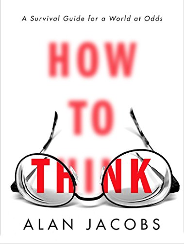 Book Cover How to Think: A Survival Guide for a World at Odds