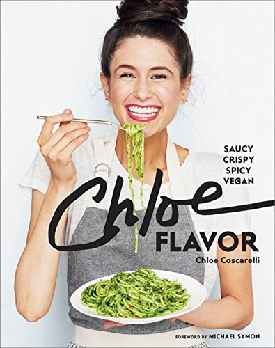 Book Cover Chloe Flavor: Saucy, Crispy, Spicy, Vegan: A Cookbook
