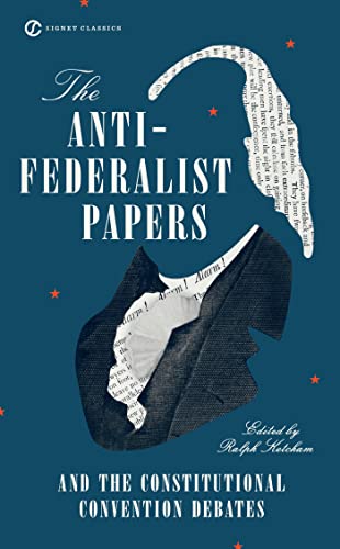 Book Cover The Anti-Federalist Papers and the Constitutional Convention Debates (Signet Classics)