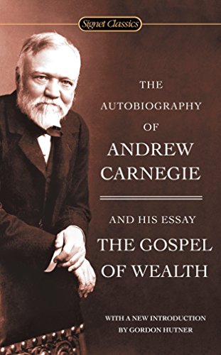 Book Cover The Autobiography of Andrew Carnegie and the Gospel of Wealth (Signet Classics)