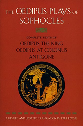 Book Cover The Oedipus Plays of Sophocles: Oedipus the King; Oedipus at Colonus; Antigone