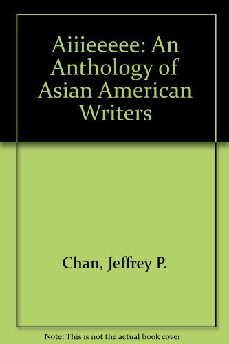 Aiiieeeee!: An Anthology of Asian-American Writers