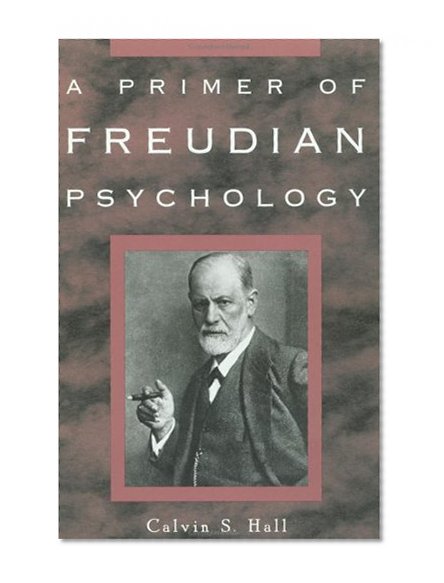 A Primer of Freudian Psychology