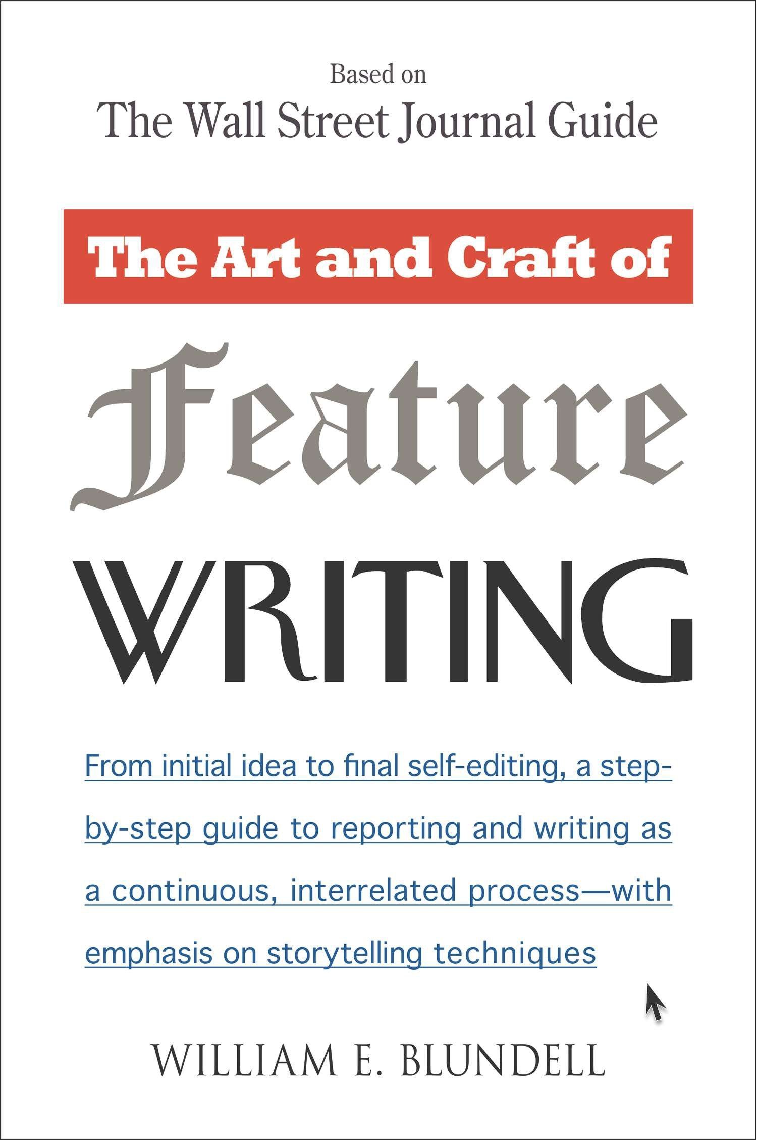 Book Cover The Art and Craft of Feature Writing: Based on The Wall Street Journal Guide