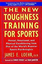 Book Cover The New Toughness Training for Sports: Mental Emotional Physical Conditioning from One of the World's Premier Sports Psychologists