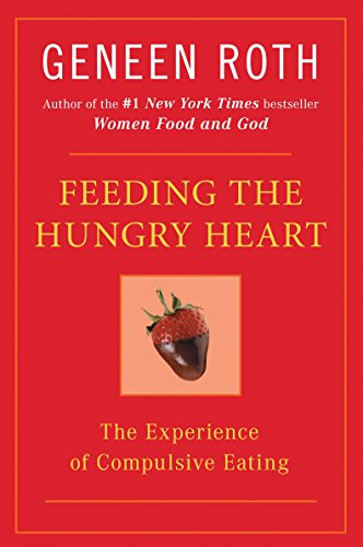 Book Cover Feeding the Hungry Heart: The Experience of Compulsive Eating