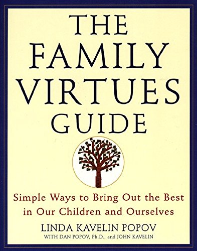 Book Cover The Family Virtues Guide: Simple Ways to Bring Out the Best in Our Children and Ourselves
