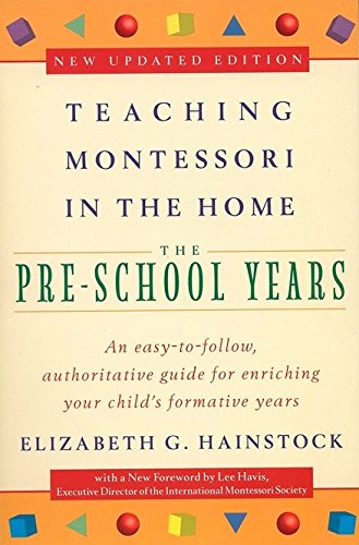 Book Cover Teaching Montessori in the Home: Pre-School Years: The Pre-School Years