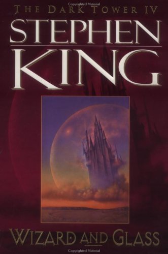 Wizard and Glass (Dark Tower) (Vol IV)