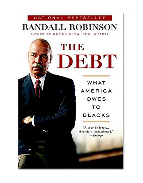 Book Cover The Debt: What America Owes to Blacks