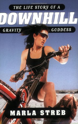 Downhill: Life Cycle of a Gravity Goddess, The