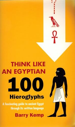 Think Like an Egyptian: 100 Hieroglyphs