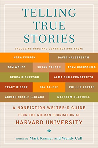 Book Cover Telling True Stories: A Nonfiction Writers' Guide from the Nieman Foundation at Harvard University