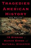Tragedies of American History: 13 Stories of Human Error and Natural Disaster