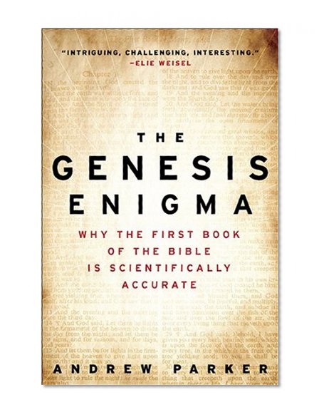 The Genesis Enigma: Why the First Book of the Bible Is Scientifically Accurate