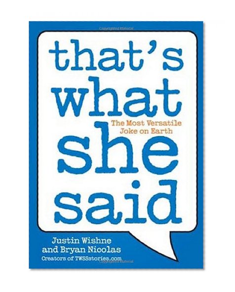 That's What She Said: The Most Versatile Joke on Earth