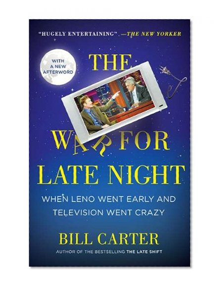 The War for Late Night: When Leno Went Early and Television Went Crazy