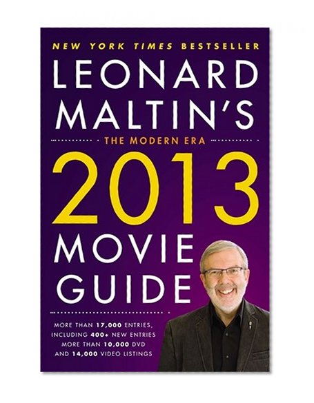 Leonard Maltin's 2013 Movie Guide: The Modern Era (Leonard Maltin's Movie Guide)