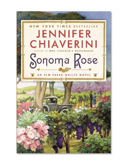 Sonoma Rose: An Elm Creek Quilts Novel (Elm Creek Quilts Novels (Simon & Schuster))
