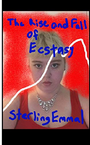 Book Cover The Rise and Fall of Ecstasy: Book Two of Two