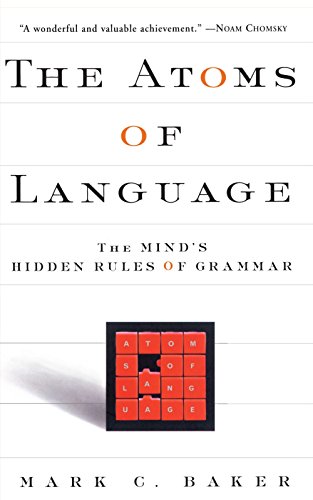 Book Cover The Atoms of Language: The Mind's Hidden Rules of Grammar