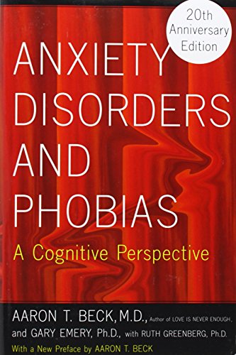 Book Cover Anxiety Disorders and Phobias: A Cognitive Perspective