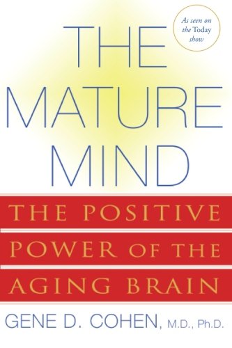 Book Cover The Mature Mind: The Positive Power of the Aging Brain