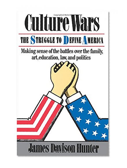 Book Cover Culture Wars: The Struggle To Control The Family, Art, Education, Law, And Politics In America
