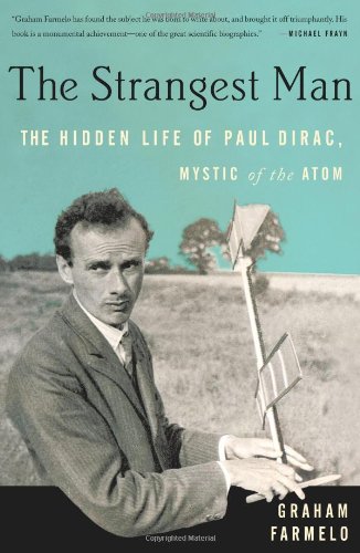 Book Cover The Strangest Man: The Hidden Life of Paul Dirac, Mystic of the Atom