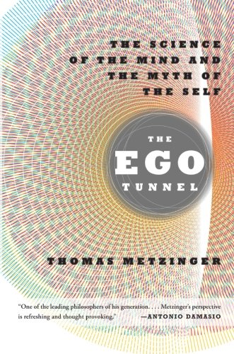 Book Cover The Ego Tunnel: The Science of the Mind and the Myth of the Self