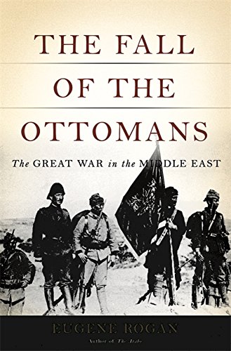Book Cover The Fall of the Ottomans: The Great War in the Middle East