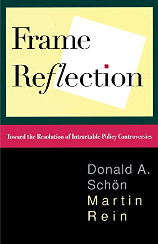 Book Cover Frame Reflection: Toward the Resolution of Intractrable Policy Controversies