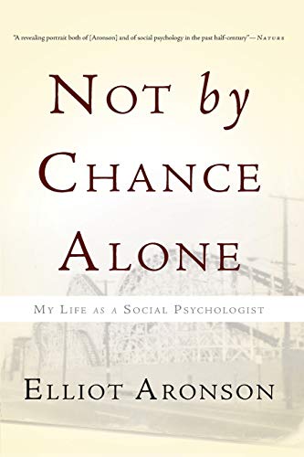 Book Cover Not by Chance Alone: My Life as a Social Psychologist