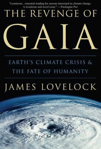 Book Cover The Revenge of Gaia: Earth's Climate Crisis & The Fate of Humanity
