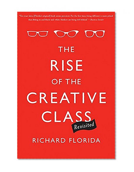 Book Cover The Rise of the Creative Class--Revisited: Revised and Expanded