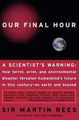 Book Cover Our Final Hour: A Scientist's Warning