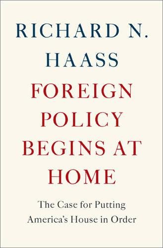 Book Cover Foreign Policy Begins at Home: The Case for Putting America's House in Order
