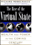 The Rise Of The Virtual State Wealth And Power In The Coming Century