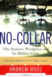 No-collar: The Hidden Cost Of The Humane Workplace