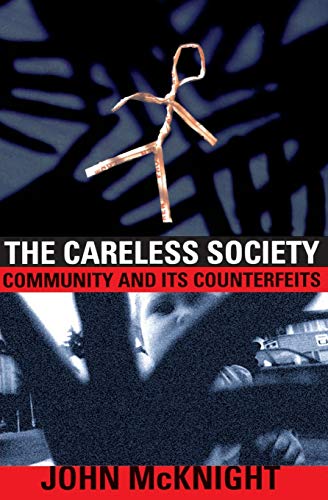 Book Cover The Careless Society: Community And Its Counterfeits