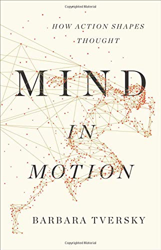 Book Cover Mind in Motion: How Action Shapes Thought
