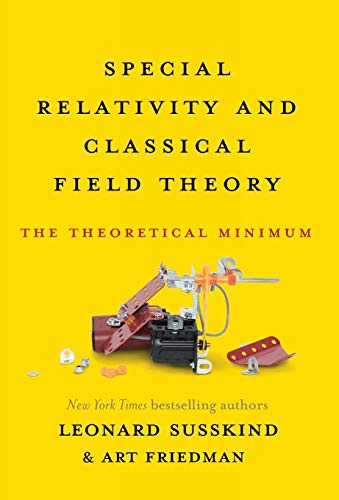 Book Cover Special Relativity and Classical Field Theory: The Theoretical Minimum