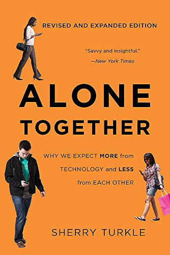 Book Cover Alone Together: Why We Expect More from Technology and Less from Each Other