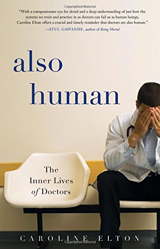 Book Cover Also Human: The Inner Lives of Doctors